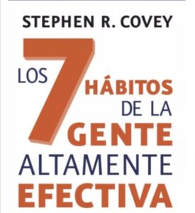 Lee más sobre el artículo Los siete hábitos de las personas altamente efectivas de Stephen Covey